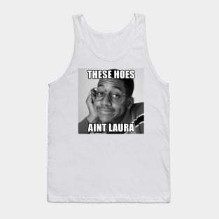 These Hoes Ain't Laura T-Shirt Tank Top